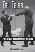 Tall Tales: The Great Talisman of Height 1494222108 Book Cover