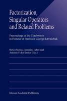 Factorization, Singular Operators and Related Problems 1402014074 Book Cover