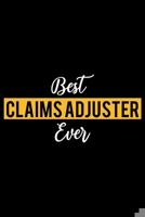 Best Claims Adjuster Ever: Lined Journal for Daily Use, Gift for Claims Adjuster 1677095024 Book Cover