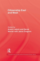 Citizenship, East and West (Publication of the Graduate Institute of International Studies, Geneva) 113897076X Book Cover