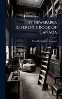 The Newspaper Reference Book Of Canada (Afrikaans Edition) B0FK9SMSMV Book Cover