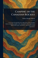 Camping in the Canadian Rockies 1023405245 Book Cover