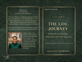 The L.O.C. Journey: 30 Poems on Courage, Clarity, and Grown-Folk Alignment (The L.O.C. Series) 1970654066 Book Cover