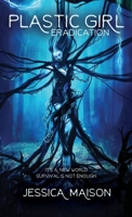Plastic Girl: Eradication B0CQ41M88R Book Cover