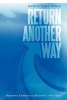 Return Another Way: Observing Epiphany and Beginning a New Year 1449759572 Book Cover