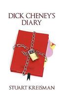 Dick Cheney's Diary 1606939211 Book Cover