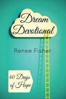 Dream Devotional: 40 Days of Hope 1500299154 Book Cover