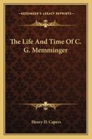 The Life and Times of C. G. Memminger 101632359X Book Cover
