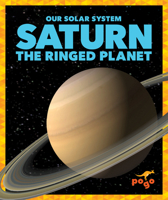 Saturn: The Ringed Planet B0BGN5WYDF Book Cover