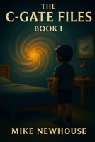 The C-Gate Files: BOOK 1 B0FT3GVKLQ Book Cover