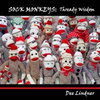 Sock Monkeys: Thready Wisdom 1545194726 Book Cover