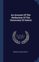 An Account Of The Herbarium Of The University Of Oxford 1021013188 Book Cover