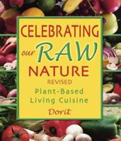 Celebrating Our Raw Nature 1570672083 Book Cover