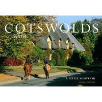 Cotswolds, North: Little Souvenir Book (Little Souvenir Books) 090247104X Book Cover