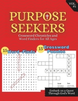 The Purpose Seekers: Crossword Chronicles and Word Finders for All Ages B0CTQ2JY11 Book Cover