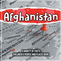Afghanistan A Variety Of Facts Children's People And Places Book 1071719033 Book Cover