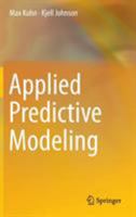 Applied Predictive Modeling 1461468485 Book Cover