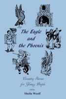 The Eagle and the Phoenix - Coventry Stories for Young People 1908837179 Book Cover