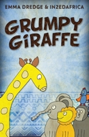 Grumpy Giraffe 482417144X Book Cover