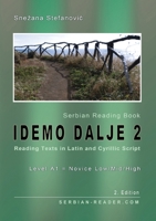 Serbian Reading Book "Idemo dalje 2": Reading Texts in Latin and Cyrillic Script with Vocabulary List, Level A1 - Beginners = Novice Low/Mid/High, 2. Edition (Serbian Reader) 3903517615 Book Cover
