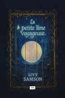 La Petite Âme Voyageuse (French Edition) 2488887242 Book Cover