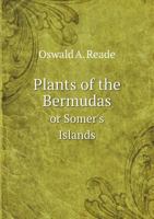 Plants of the Bermudas or Somer's Islands 5518719353 Book Cover