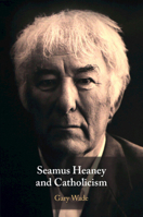 Seamus Heaney and Catholicism 1009541331 Book Cover