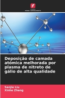 Deposição de camada atómica melhorada por plasma de nitreto de gálio de alta qualidade (Portuguese Edition) 6630087461 Book Cover