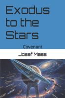 Exodus to the Stars: Covenant (Journey to the Stars) B0G4KQLC4Q Book Cover