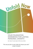 Unfold Now: Your Foundation Workbook for Lasting Personal Growth 180645274X Book Cover