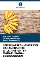 Leistungsf�higkeit Der Bananensorte Williams Unter Marathwada-Bedingungen 6205348101 Book Cover