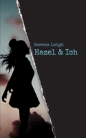 Hazel & Ich (German Edition) 3749726523 Book Cover