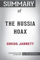 Summary of The Russia Hoax by Gregg Jarrett: Conversation Starters 1388285290 Book Cover