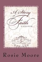 A Story of Faith: A Story of Hope and Inspiration That Unlocks the Door 1468134809 Book Cover