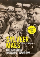 Sylveer Maes, portret van een tweevoudig tourwinnaar tourwinnaar (Dutch Edition) 9491545701 Book Cover