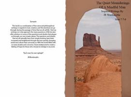 The Quiet Meanderings of a Mindful Man: Inspired Writings By J R Wordsmythe B0F1DX56ST Book Cover