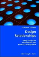 Design Relationships: Integrating User Information into Product Development 383642634X Book Cover