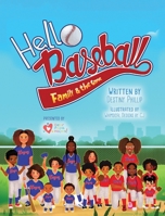 Hello Baseball: Family & the Game B0BZTJVWF6 Book Cover