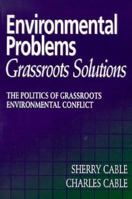 Environmental Problems/Grassroots Solutions: The Politics of Grassroots Environmental Conflict 0312081421 Book Cover