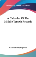 A Calendar of the Middle Temple Records 1163610658 Book Cover