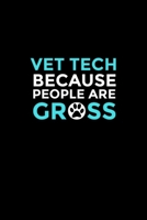 Vet Tech Because People Are Gross: Blank Lined Notebook Journal for Work, School, Office 6x9 110 page 1676833013 Book Cover