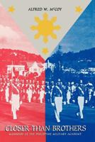 Closer Than Brothers: Manhood at the Philippine Military Academy 0300195508 Book Cover