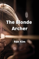 The Blonde Archer 9952163975 Book Cover