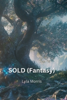 SOLD (Fantasy) B0DPR3HDF9 Book Cover