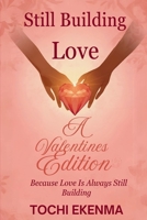 Still Building – Love: Because Love Is Always Still Building B0GL7YWHYT Book Cover