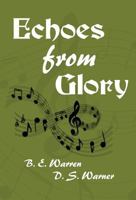 Echoes from Glory 160416557X Book Cover