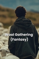 Wool Gathering (Fantasy) B0DTFG64LP Book Cover