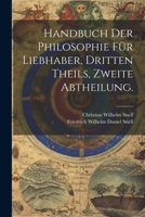 Handbuch der Philosophie für Liebhaber, Dritten Theils, zweite Abtheilung. 1022580744 Book Cover
