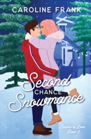 Second Chance Snowmance 196010604X Book Cover