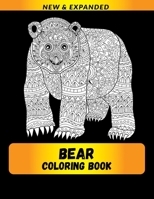 BEAR COLORING BOOK (NEW & EXPANDED): Wonderful bear Coloring Book For bear Lover, Adults, Teens B08TYVDK5G Book Cover